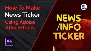 How To Make News Ticker or Information Ticker In Adobe After Effects (Tutorial)