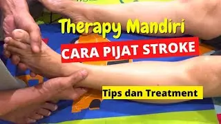 Teknik pijat treatment therapy mandiri Penderita stroke cara pijat kaki @pijatpalopo