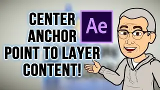 Adobe After Effects Tutorial Quicktip: How To Center Anchor Point in Layer Content