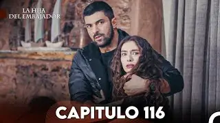 La Hija del Embajador Capitulo 116 (Doblado en Español) FULL HD