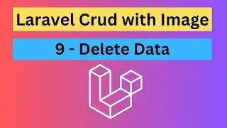 Laravel CRUD with Image & Resource Controller - 9. Delete Data