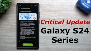 Critical Update for Galaxy S24 Series