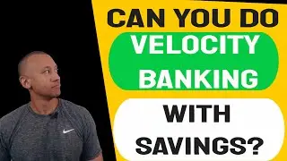 Can You Do Velocity Banking Strategy With Your Savings Account? | Velocity Banking With Your Savings