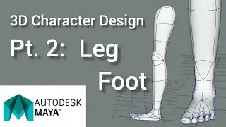 3D Character Design. Part 2: Leg and Foot modeling (Autodesk Maya tutorial)