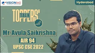 Hyderabad Toppers' Talk | Mr. Avula Saikrishna, AIR 94, UPSC CSE 2022