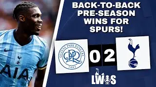 BACK-TO-BACK Pre-Season WINS For SPURS! • QPR 0-2 Tottenham (Friendly) • Post-Match ANALYSIS Podcast