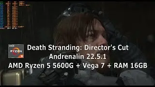 Ryzen 5 5600G + VEGA 7, Death Stranding Director's cut Benchmark FPS