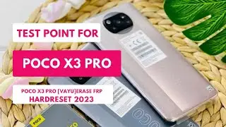 Test Point For POCO X3 Pro [VAYU] To Hardreset|Erase FRP 2023 