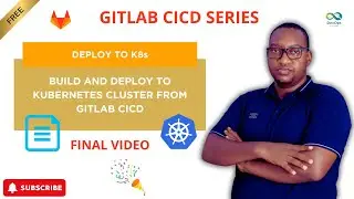 Build and Deploy to Kubernetes Cluster from GitLab CI/CD | Day 26