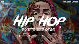 HipHop 2022 🔥 Rap & Party Mix 2022 [Hip Zaad] #8