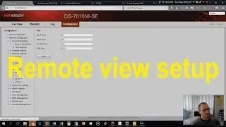 HikVision remote view setup for web and mobile phone - detailed!