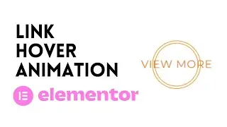 How to Add Link Hover Animation in Elementor 2022 | WordPress Tutorial 2022