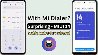 With Mi Dialer? Surprising - MIUI Android 14 Stable Update is released for multiple devices