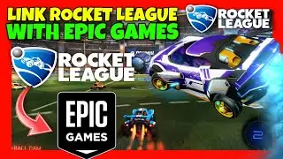 How to LINK Rocket League ACCOUNT to Epic Games ✅ FULL GUIDE - Link ROCKET LEAGUE to EPIC GAMES