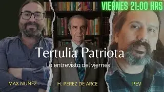 TERTULIA PATRIOTA - INVITADO ESPECIAL PEV