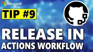 Tip 9: Creating a GitHub release in a GitHub Actions workflow