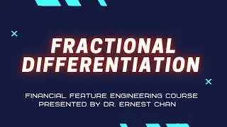 Fractional Differentiation | Financial Feature Engineering Course