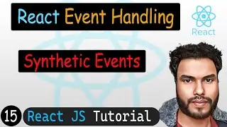 Synthetic Events in React | React JS Tutorial