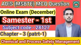 28127 - ADIS -MSBTE / Chemical and Process Safety Management MCQ for Online Exam (Chapter-3) Part-1