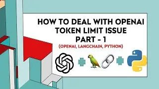 How To Deal With OpenAI Token Limit Issue - Part - 1 | OpenAI | Langchain | Python