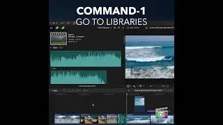 Final Cut Pro Shortcut | Command-1 | Go to Libraries