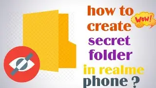 #realme! realme phone create folder/रियल मी मोबाइल के अंदर एक सीक्रेट फोल्डर कैसे बनाए।