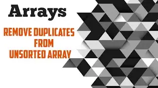 Remove duplicates from unsorted array