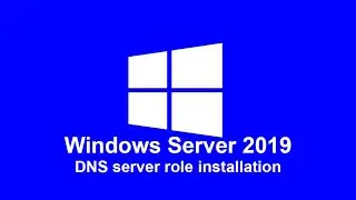 11- Windows Server 2019 DNS Server Role Installation step by step