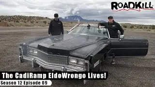 The CadiRamp EldoWrongo Lives! - Roadkill S12E09 - Reality Car TV Show