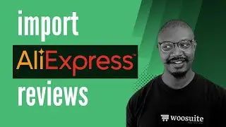 How to Import AliExpress Reviews To WooCommerce