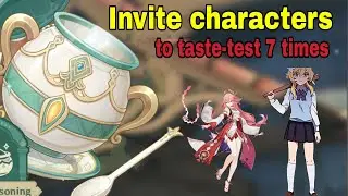 Invite characters to taste-test 7 times in genshin impact