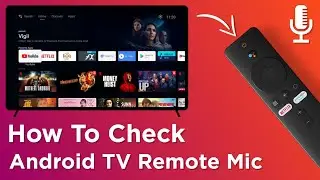 How To Check Android TV Remote Mic 🎤