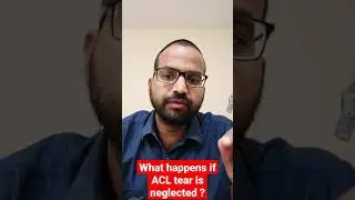 What happens if ACL tear is neglected ? Dr Sai Chandra MBBS DNB Ortho