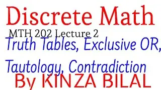 Discrete Math #2  | Truth Tables | Kinza Bilal