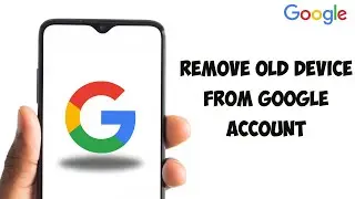 How To Remove Old Device From Google Account | Delete Old Devices From Google Account ✅ 2024