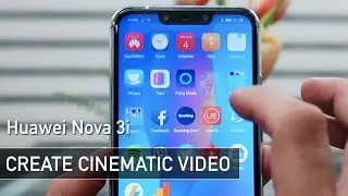 Huawei Nova 3i Creating Cinematic Footage | Zeibiz