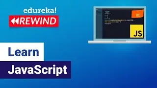 Learn JavaScript in 60 minutes | JavaScript Crash Course | JavaScript Tutorial | Edureka Rewind - 5