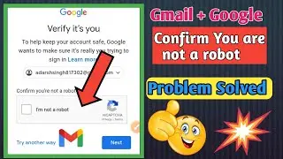 Confirm You are not a robot | Gmail confirm you are not a robot problem solved | Google Recovery