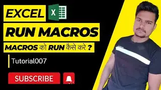 How to run Macro in Microsoft Excel | Part - 45 | @Tutorial007