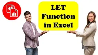 Use the LET Function in Excel