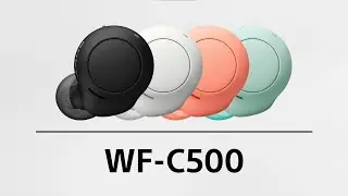 WF-C500 Truly Wireless Headphones | Official Product Video