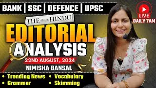 Editorial Analysis | 22nd August ,2024 | Vocab, Grammar, Reading, Skimming | Nimisha Bansal