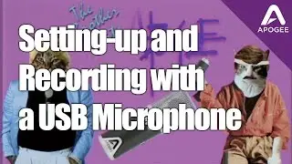 Setting up and Recording with a USB Microphone