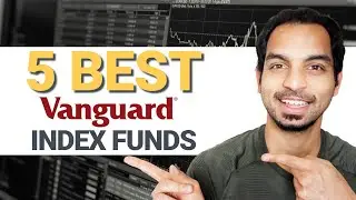 5 Best Vanguard Index Funds for Financial Independence