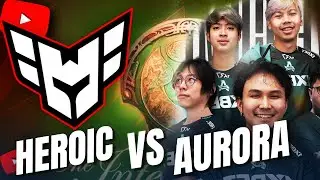 TI 13 PLAYOFFS - HEROIC vs AURORA LB ROUND 2 ELIMINATION BO3 - The International 13