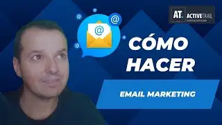 Cómo hacer email marketing efectivo con ActiveTrail