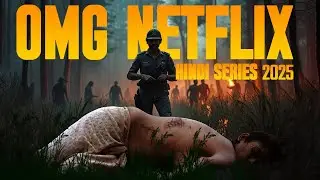 5 Omg Netflix Hindi Series Best Of 2025