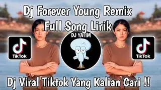 DJ FOREVER YOUNG ALPHAVILLE REMIX VIRAL TIKTOK 2024 | DJ FOREVER YOUNG LIRIK SLOW BASS FULL SONG