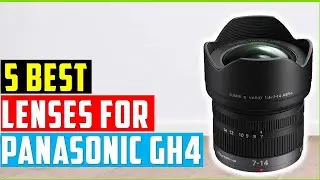 ✅Best Lenses For Panasonic GH4 In 2023-Top 5 Best Panasonic Lenses 2023