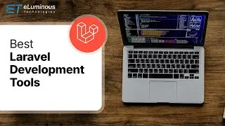 Best Laravel Development Tools